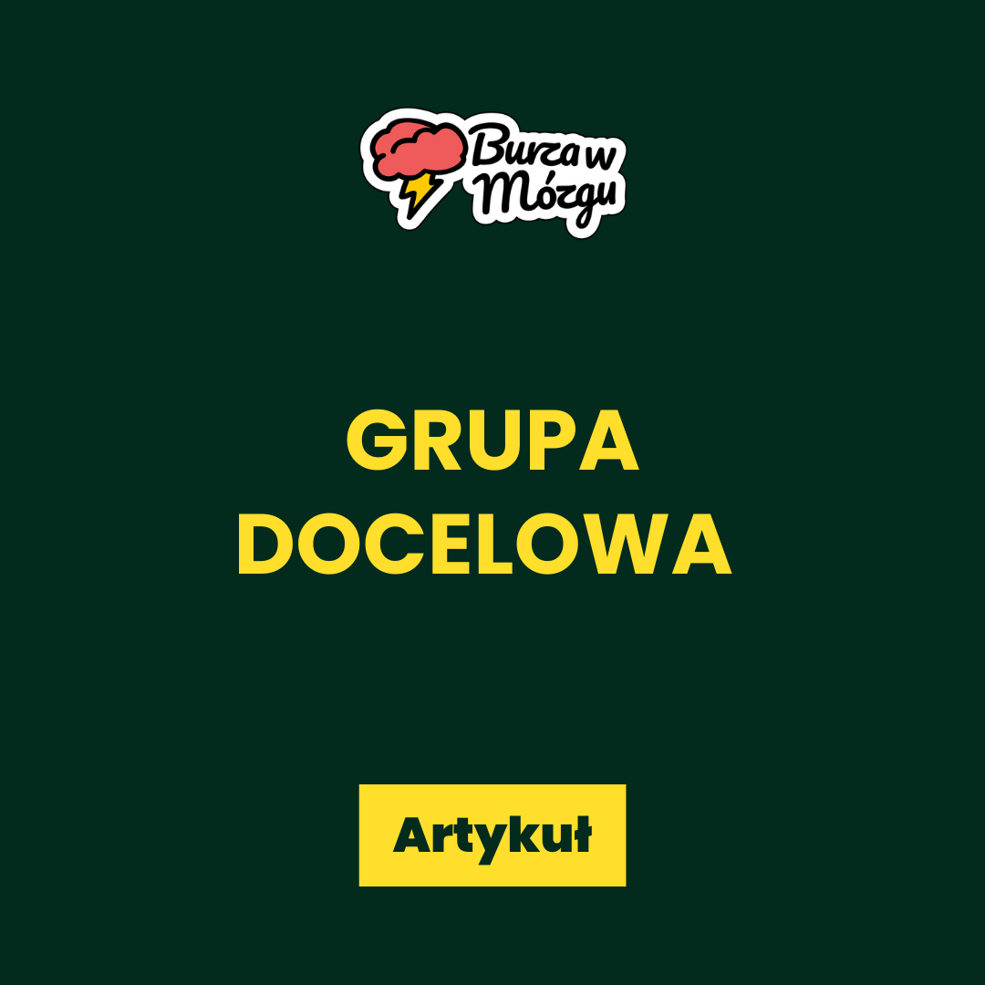 Grupa docelowa: czym jest i jak określić grupy docelowe klientów?