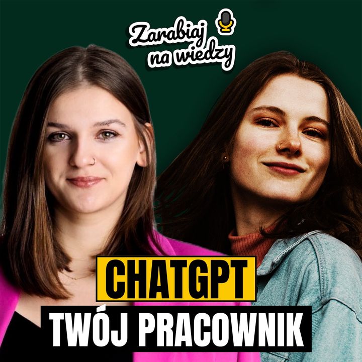 Jak zrobić z ChataGPT swojego podwykonawcę? | Marta Żochowska