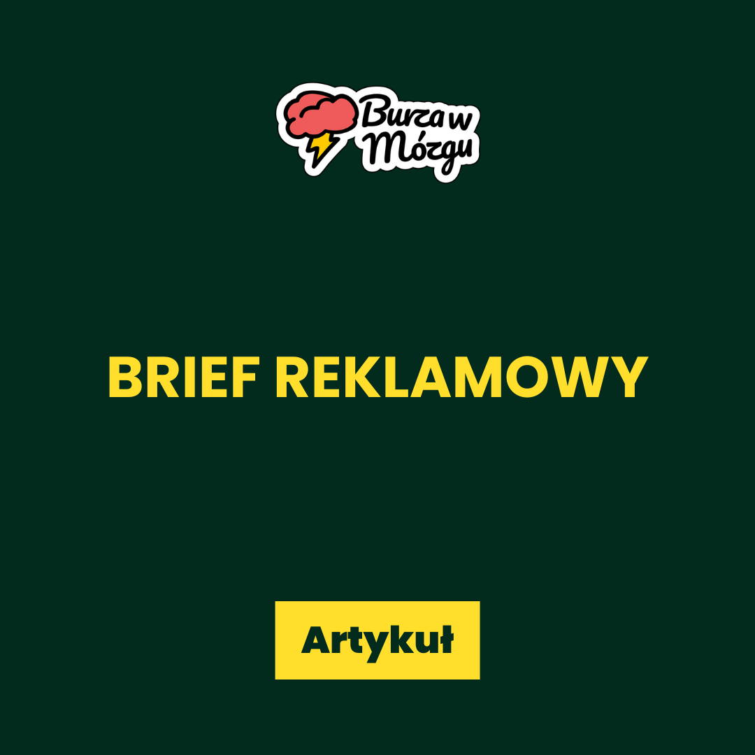 Jak stworzyć idealny brief reklamowy? Porady i przykłady.